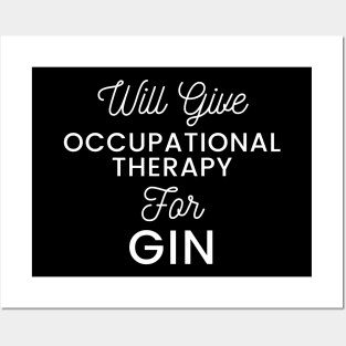 Will give Occupational Therapy for gin typography design for gin loving Occupational Therapists Posters and Art